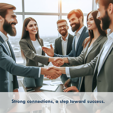 Strong connections, a step toward business growth and success